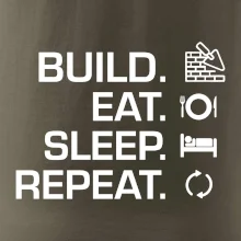Build eat sleep repeat - tehly