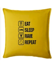 Eat sleep rave repeat Eat sleep rave repeat