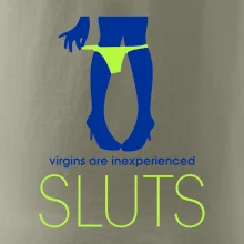Sluts  virgins are inexperienced Sluts  virgins are inexperienced
