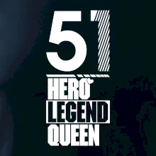 Hero, Legend, Queen 1951