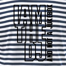 Iam the dj and not a jukebox na výšku