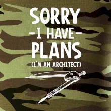 Sorry I have plans - architect