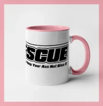 Rescue My Job Is To Help Your Ass Not Kiss It