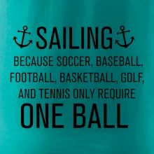 Sailing beacause one ball