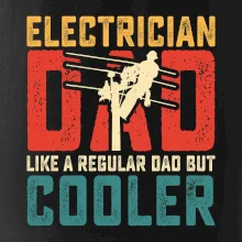 Electrician dad like a regular dad but cooler