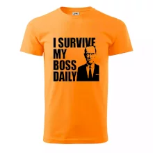 I survive my boss daily