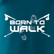 Born to walk