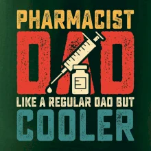 Pharmacis dad like a regular dad
