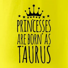 Princesses are born as Taurus - Býk
