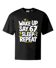 67 wake up repeat