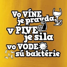 Vo víne je pravda, v pive je sila, vo vode sú baktérie