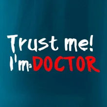 Trust me I´m  a Doctor / Ver mi som Doktor Trust me I´m  a Doctor / Ver mi som Doktor