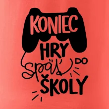 Koniec hry, späť do školy