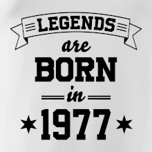 Legends are born in 1977