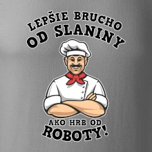Lepšie brucho od slaniny ako hrb od roboty Lepšie brucho od slaniny ako hrb od roboty