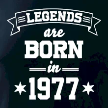 Legends are born in 1977