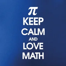 Keep calm and love math Keep calm and love math