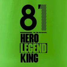 Hero, Legend, King / Queen  1981