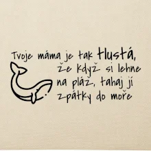 Tvoje mama je tak tlustá - moře