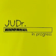 In progress titul JUDr. doktor/ doktorka práv