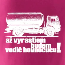 Až vyrastiem budem vodič hovnocucu
