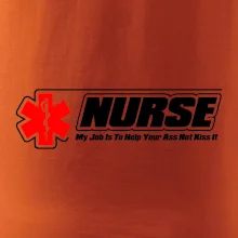 Nurse My Job Is To Save Your Ass Not Kiss It