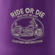 Ride Or Die - chopper