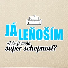 Já leňoším - tvoja super schopnosť - rovný