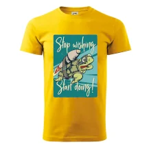 Stop wishing start doing korytnačka