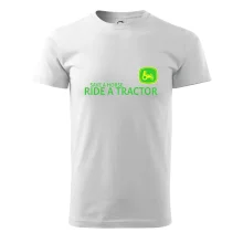 Save horse, ride tractor