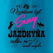 Neznášam byť sexy - Jazdkyňa Neznášam byť sexy - Jazdkyňa