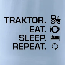 Traktor eat sleep repeat Traktor eat sleep repeat