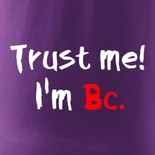 Trust me I´m  Bc. / Ver mi som Bc. Trust me I´m  Bc. / Ver mi som Bc.