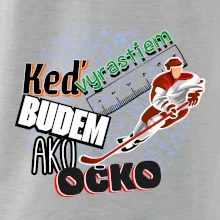 Keď vyrastiem budem ako ocko Hokej