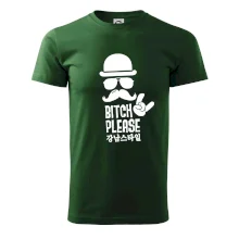 Bitch please! Mustache Bitch please! Mustache