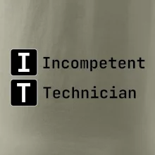 IT Nápis Incompetent Technician