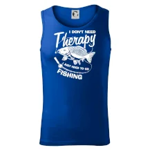 I dont need therapy - fishing I dont need therapy - fishing