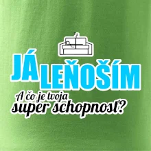 Já leňoším - tvoja super schopnosť - rovný