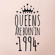 Queens are born in 1994