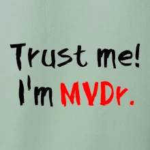 Trust me I´m  MVDr. / Ver mi som MVDr.