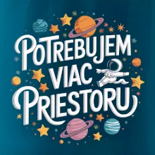 Potrebujem viac priestoru