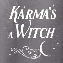 Karma's a Witch - nápis