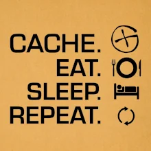 Eat sleep repeat Cache