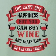 You can't buy happiness but you can buy wine