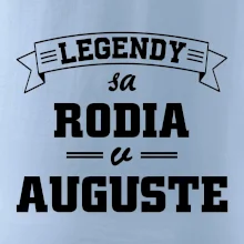 Legendy sa rodia v auguste