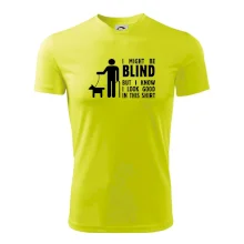 I might be blind I might be blind