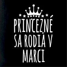 Princezné sa rodia v marci
