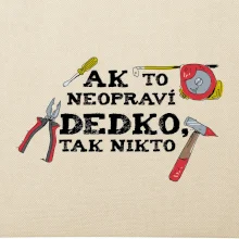 Ak to neopraví dedko, tak nikto farebné