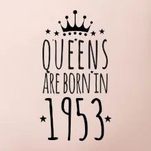 Queens are born in 1953