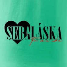 Sebeláska ta mi ide